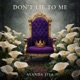 Don t Lie To Me Single