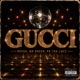 GUCCI feat Mr Green Pk ThaLocc Single
