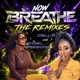 Now Breathe the Remixes feat Angel Sessions EP