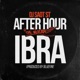 IBRA AFTER HOUR THE MIXTAPE Single