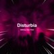 Disturbia Techno Single