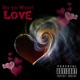 Do YU Want Love Single feat Walt Single