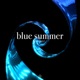 Blue Summer Single