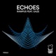 Echoes feat Eaze