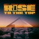 Rise to the Top feat P Smurf Single