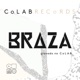 Braza Colab Records Single