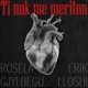 Ti Nuk Me Meriton feat Erik Lloshi Single