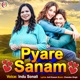 Pyare Sanam Single