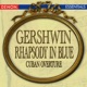 Gershwin Rhapsody In Blue Cuban Overture