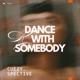 Dance With Somebody Single