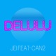 Delulu feat Can2 Single