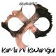 Kama ni Kwangu Single