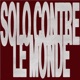 SOLO CONTRE LE MONDE Single