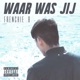 Waar Was Jij Single
