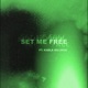 Set me free feat Kaela Gillman Single