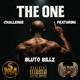 THE ONE CHALLENGE Remix feat Bluto Billz Single