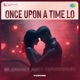 Once Upon a Time Lo Slowed and Reverbed Single
