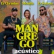 Mangrego feat Mesalla Acústico Single