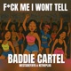 I Wont Tell Baddie Cartel Westsideyaya Ketheplug Single