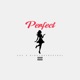 Perfect feat KingTheFreeSoul Single