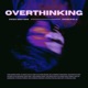Overthinking Single