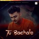 Tu Bachale Single