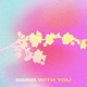 Being With You Single