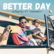 Better Day feat Pandaboyz Single