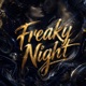 Freaky Night Single