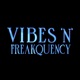 Vibes N Freakquency