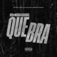 De Quebra feat OGBeatzz GvsNoBeat Single