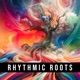 Rhythmic Roots