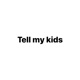 Tell My Kids feat 00Slevin Nicholas Whipps Vontay Galaxy Single