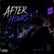 After hours feat Wavey Single