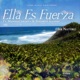 Ella Es Fuerza Her Nature Single