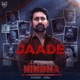 Jaade From Nindha Single