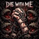 Die With Me Single