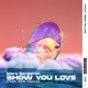 Show You Love feat Able Faces Single
