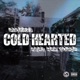 Cold Hearted feat Kam Guwop Single