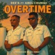 OVERTIME feat Abel Chungu Single