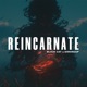 REINCARNATE EP