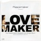 Peacemaker LOVE MAKER