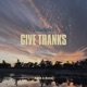Give Thanks Single