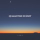Quarantine Sunset Single