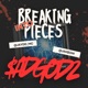 breaking into pieces feat ADGØDZ Single