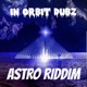 Astro Riddim Single