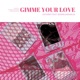 Gimme Your Love feat Bornlikemalik Single