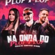 Na Onda do Plof Plof Remix Single