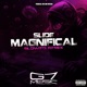 Slide Magnifical Slowed Single