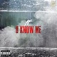 U Know Me Single
